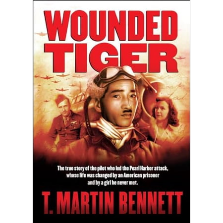 Pre-Owned Wounded Tiger: The Transformational True Story of the Japanese Pilot Who Led the Pearl Harbor Attack (A World War 2 Nonfiction Novel), 9780991229086, 0991229088, Hardcover, 3 edition