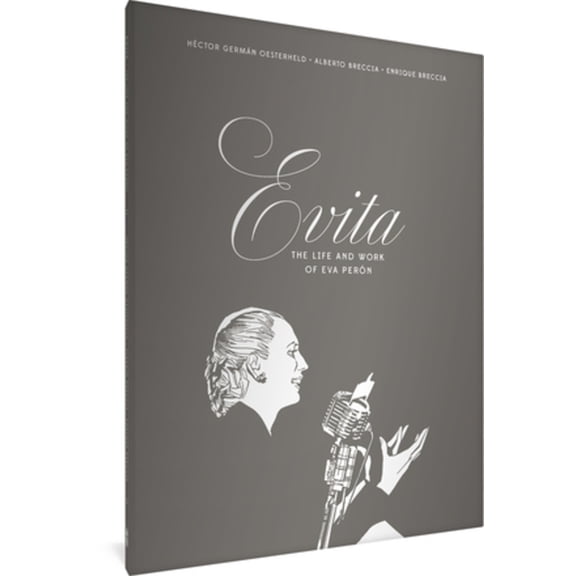 The Alberto Breccia Library Evita: The Life and Work of Eva PerÃ³n, (Hardcover)
