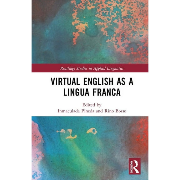 Routledge Studies in Applied Linguistics Virtual English as a Lingua Franca, (Hardcover)