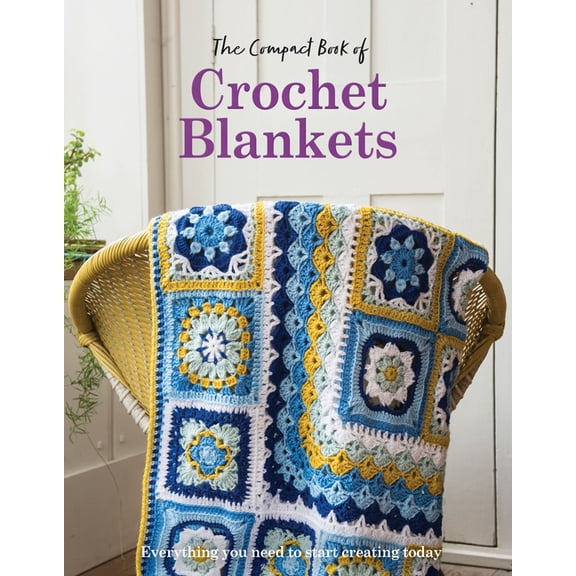 The Compact Book of Crochet Blankets, (Paperback)