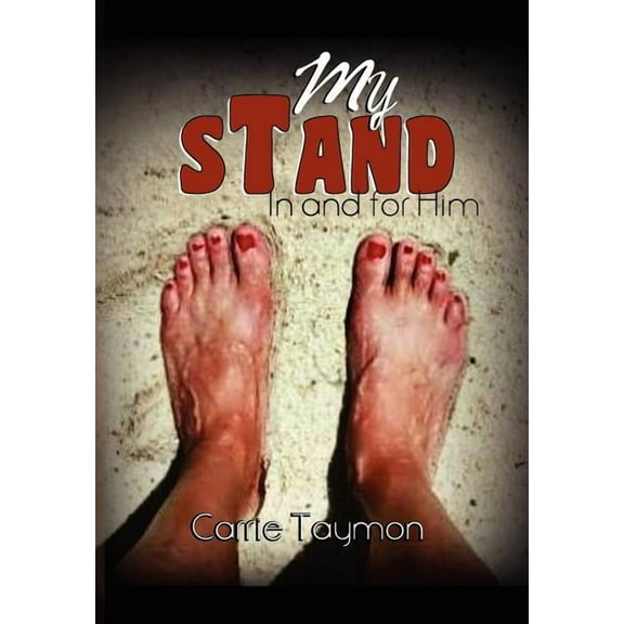 My Stand: In and for Him (Hardcover)