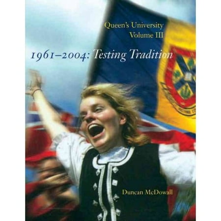Queen's University: 1961-2004: Testing Tradition