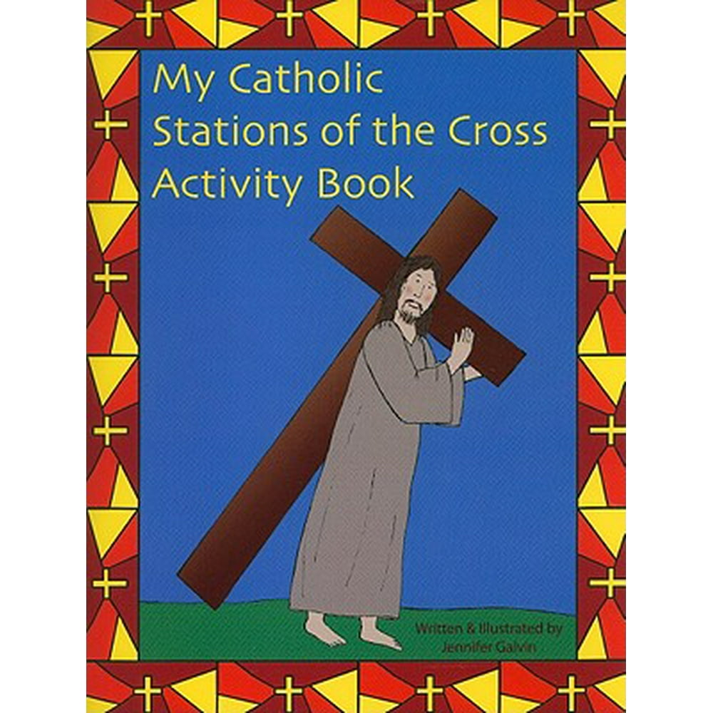 My Catholic Stations of the Cross Activity Book