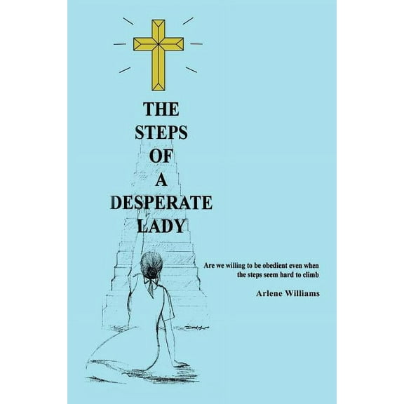 The Steps of A Desperate Lady