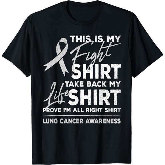 This is My Fight Shirt Lung Cancer Awareness Support Ribbon T-Shirt men and women can wear, black, white, gifts