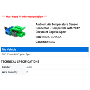 Ambient Air Temperature Sensor Connector - Compatible with 2012 Chevy Captiva Sport