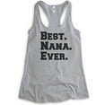thumbnail image 1 of Best Nana Ever Tank Top, Ladies Racerback Tank Top, Nana Tank, Heather Gray, X-Large, 1 of 3