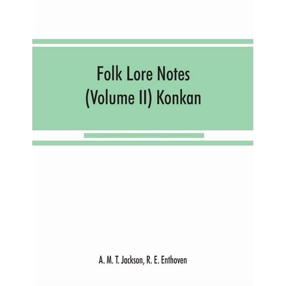 Folk lore notes (Volume II) Konkan, (Paperback)