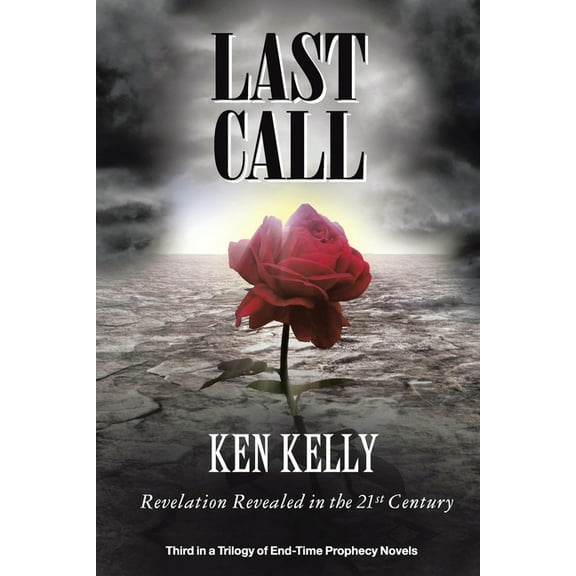 Last Call: Revelation Revealed in the 21St Century, (Paperback)