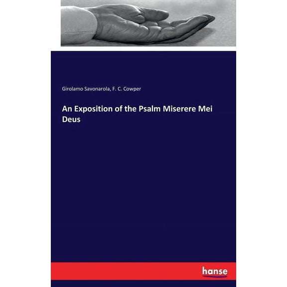 An Exposition of the Psalm Miserere Mei Deus, (Paperback)