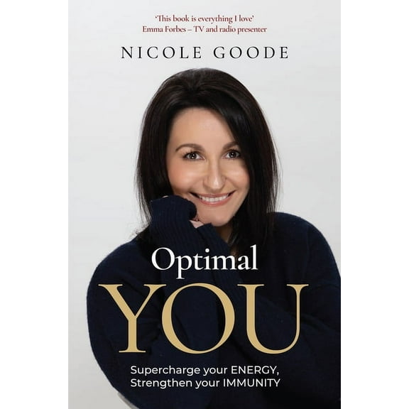 Optimal You: Supercharge Your Energy, Strengthen Your Immunity, (Hardcover)