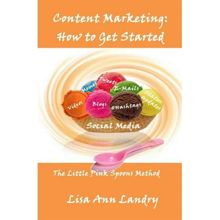 Content Marketing: How to Get Started (Paperback)