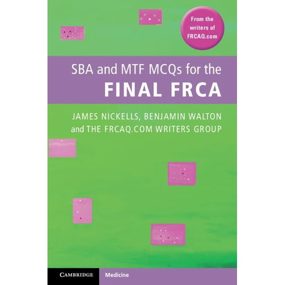 SBA and MTF MCQs for the Final FRCA, (Paperback)