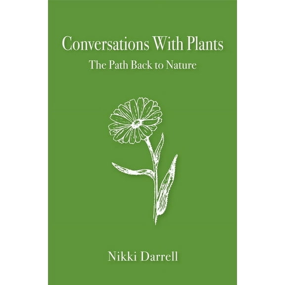 Conversations with Plants: The Path Back to Nature, (Paperback)