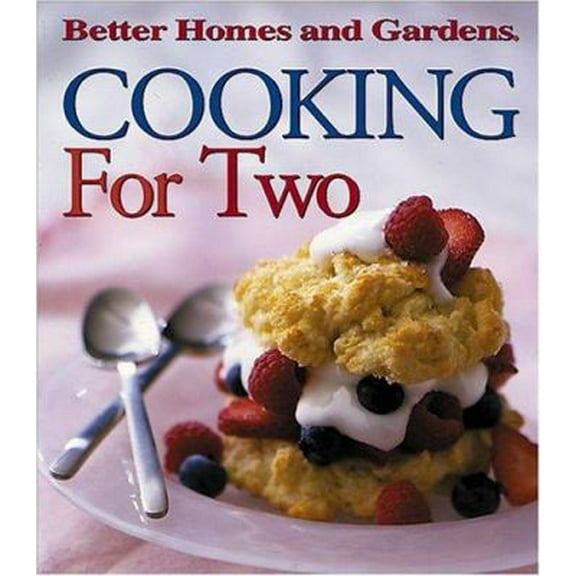 Pre-Owned Cooking for Two (Better Homes & Gardens) (Unknown) 0696213443 9780696213441