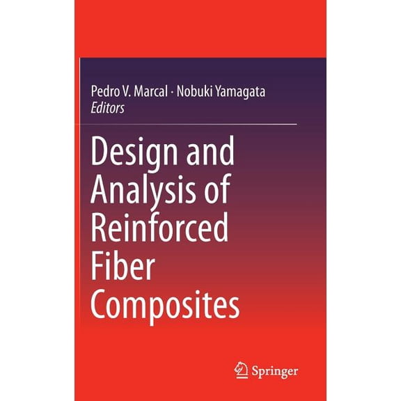 Design and Analysis of Reinforced Fiber Composites, (Hardcover)