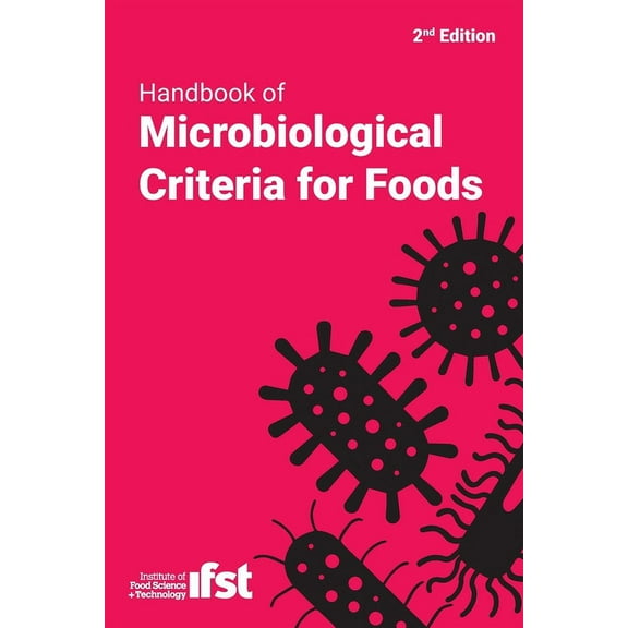 2019 Edition: Handbook of Microbiological Criteria for Foods (Paperback)
