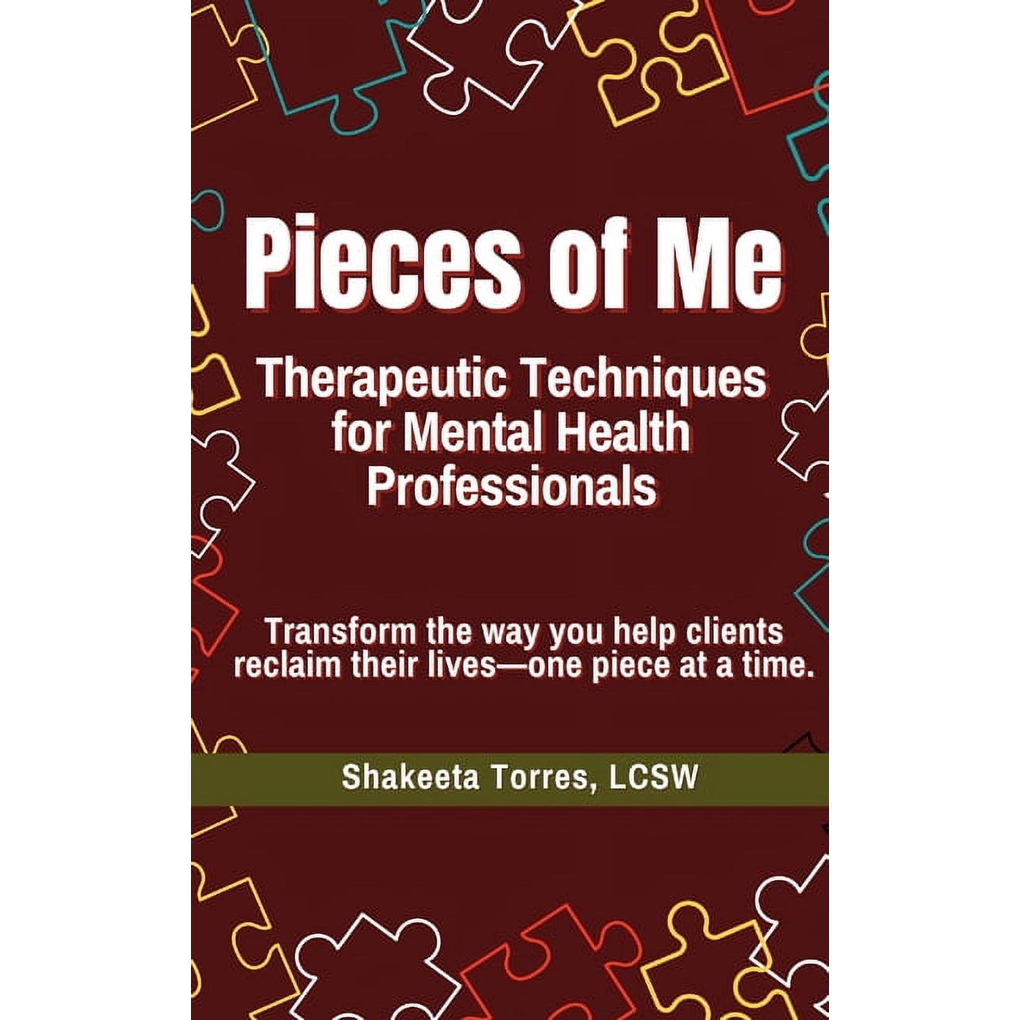 Pieces of Me: Therapeutic Techniques for Mental Health Professionals (Paperback)