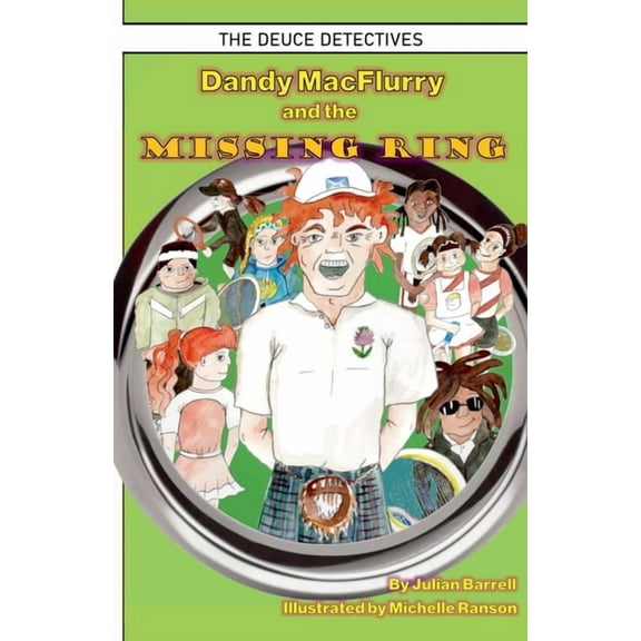 The Deuce Detectives Dandy MacFlurry and the Missing Ring, Book 1, (Paperback)
