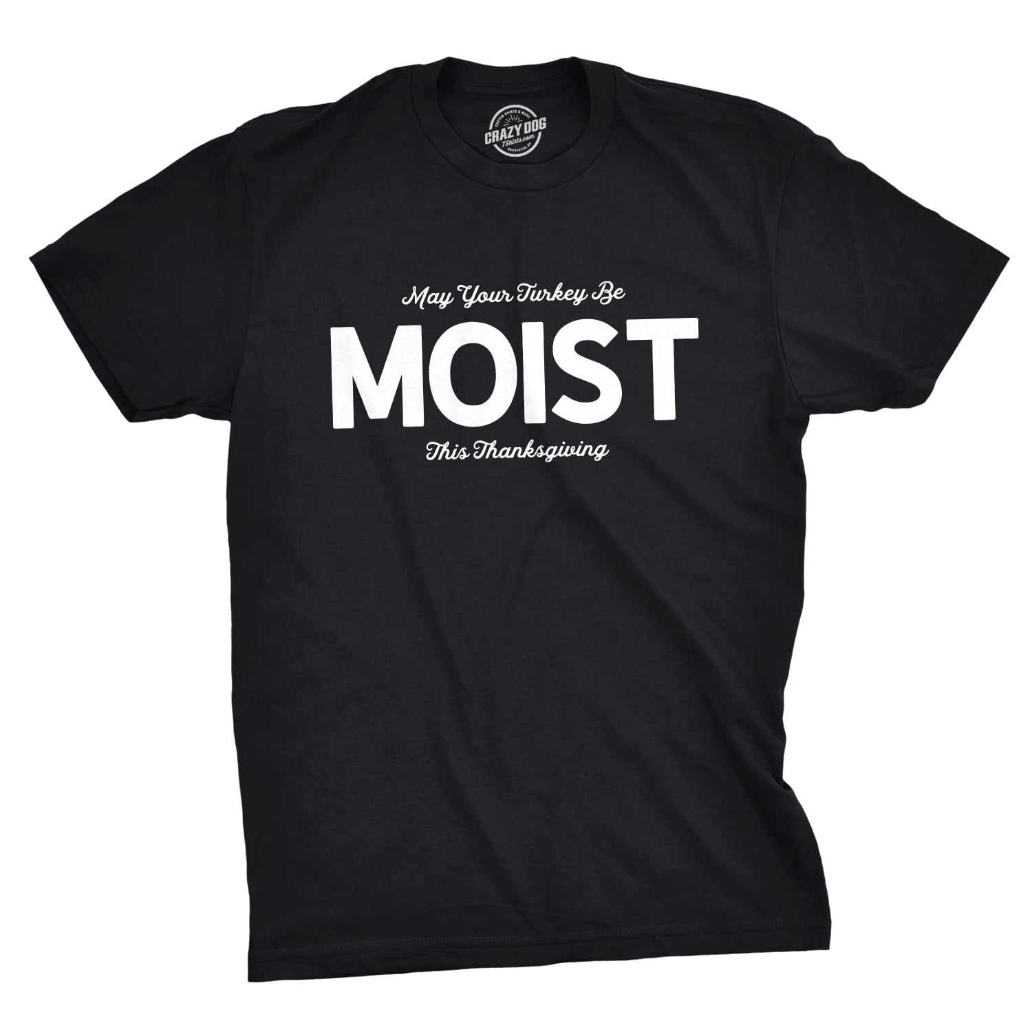 Crazy Dog TShirts Mens May Your Turkey Be Moist This Thanksgiving Tshirt (Black) 3XL Crazy Dog TShirts Mens May Your Turkey Be Moist This Thanksgiving Tshirt (Black) 3XL