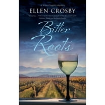 Wine Country Mystery: Bitter Roots (Hardcover)
