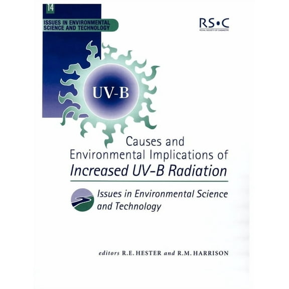 Issues in Environmental Science and Tech Causes and Environmental Implications of Increased Uv-B Radiation, Book 14, (Paperback)