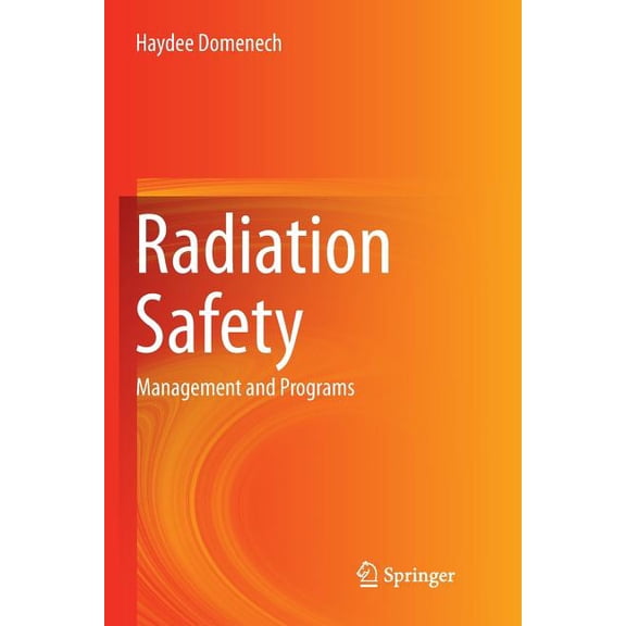 Radiation Safety: Management and Programs, (Paperback)