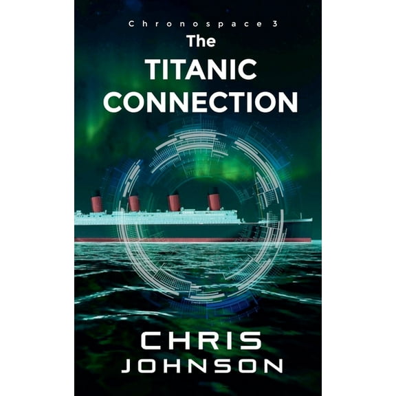 Chronospace The Titanic Connection, Book 3, (Paperback)