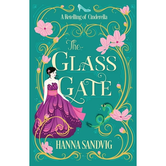 The Glass Gate: A Retelling of Cinderella, (Paperback)