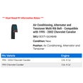 thumbnail image 2 of Air Conditioning, Alternator and Tensioner Multi Rib Belt - Compatible with 1995 - 2002 Chevy Cavalier 1996 1997 1998 1999 2000 2001, 2 of 2