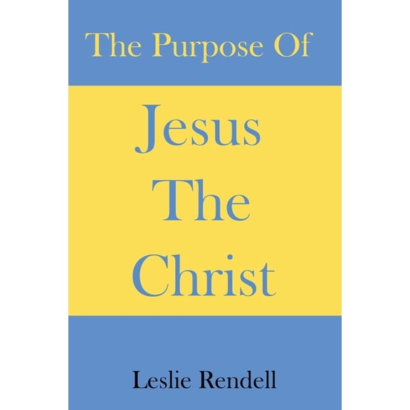 Bible Studies The Purpose of Jesus The Christ, Book 28, (Paperback)