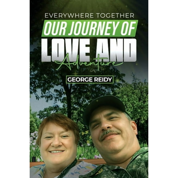 Everywhere Together: Our Journey of Love and Adventure, (Paperback)