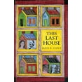 thumbnail image 1 of This Last House: A Retirement Memoir, 1 of 1