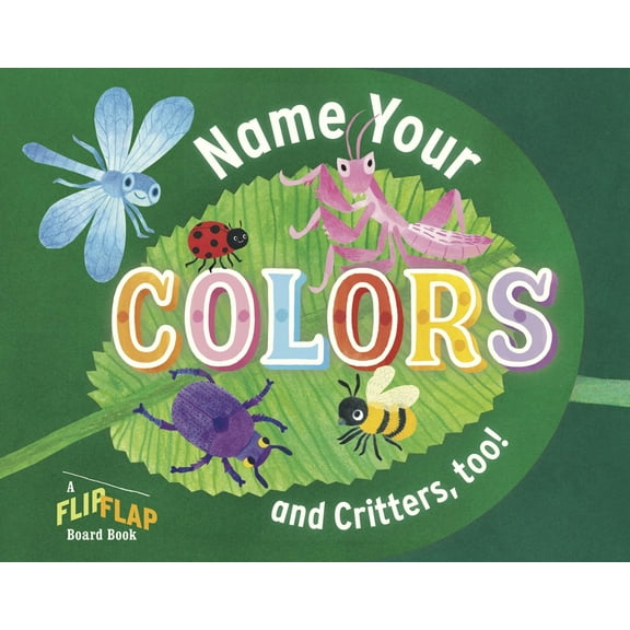 Flipflap Board Book Name Your Colors (and Critters, Too!), (Board Book)