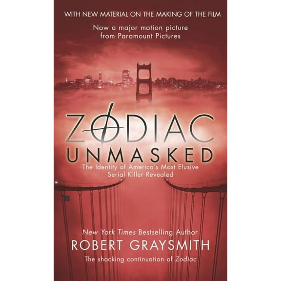 Zodiac Unmasked: The Identity of America's Most Elusive Serial Killer Revealed, (Paperback)