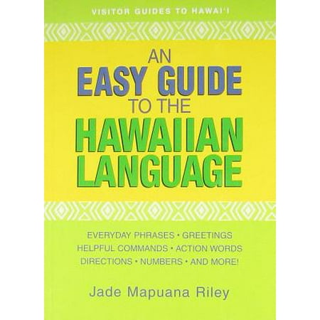 An Easy Guide to the Hawaiian Language (Best Wishes In Hawaiian Language)
