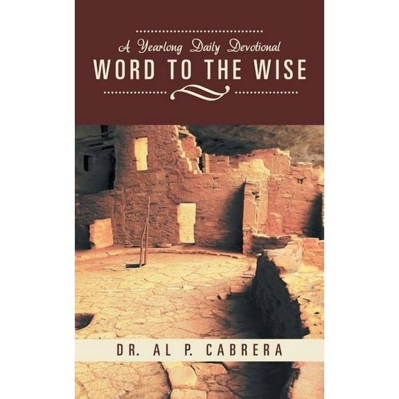 Word to the Wise: A Yearlong Daily Devotional, (Paperback)