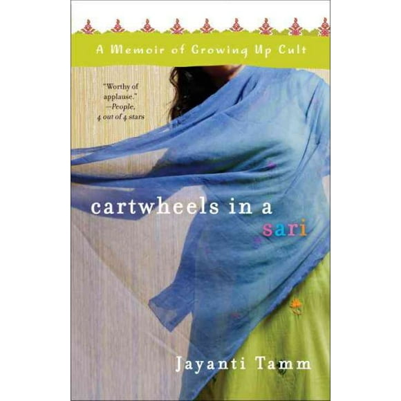 Pre-owned Cartwheels in a Sari : A Memoir of Growing Up Cult, Paperback by Tamm, Jayanti, ISBN 0307393933, ISBN-13 9780307393937