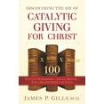 thumbnail image 2 of Pre-Owned Discovering the Joy of Catalytic Giving - For Christ: Effective Stewardship - 100 to 1 Return for a Greater Harvest of Souls (Paperback) 1629984078 9781629984070, 2 of 2