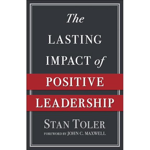 Pre-Owned The Lasting Impact of Positive Leadership (Paperback) 0736974989 9780736974981