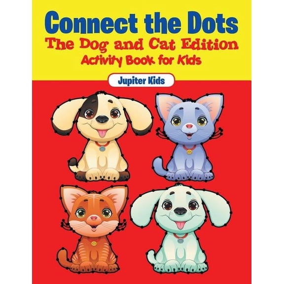 Connect the Dots - The Dog and Cat Edition: Activity Book for Kids (Paperback)