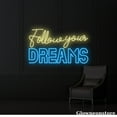 thumbnail image 3 of Glowneon Follow Your Dreams Neon Sign, Follow Your Dream Led Sign, Custom Motivation Quotes LED, 3 of 5