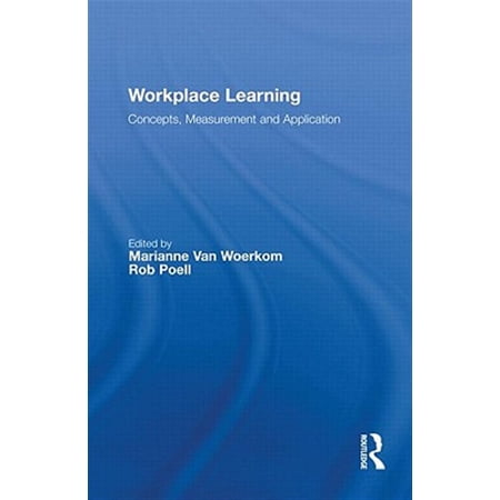 Pre-Owned Routledge Studies in Human Resource Deve Workplace Learning: Concepts Measurement and Application (Hardcover)