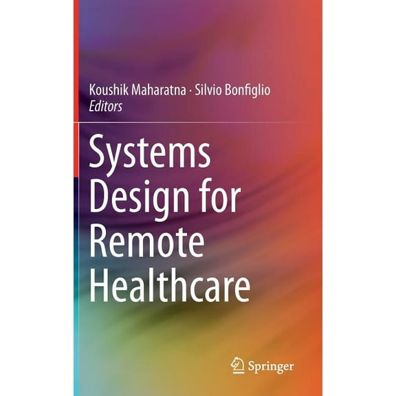 Systems Design for Remote Healthcare, (Hardcover)