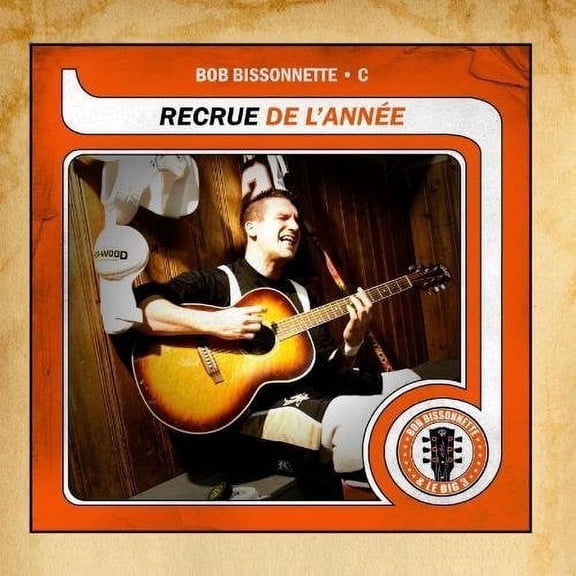 Bob Bissonnette - Recue de L'annee - Music & Performance - CD