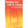 thumbnail image 1 of Pre-Owned Keeping Your Faith in College: Students from over 35 Cshools Across the Country Share Their Experiences Living As Christian in College (Paperback) 0971231176 9780971231177, 1 of 1