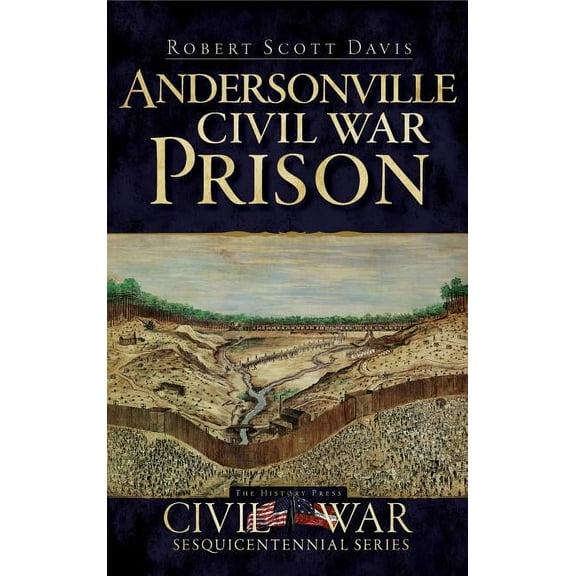 Andersonville Civil War Prison (Hardcover)