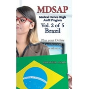 Medical Device File: MDSAP Vol.2 of 5 Brazil : ISO 13485:2016 for All Employees and Employers (Series #2) (Edition 2) (Hardcover)