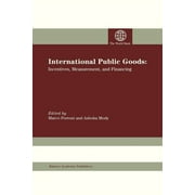 International Public Goods: Incentives, Measurement, and Financing (Hardcover)
