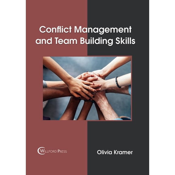 Conflict Management and Team Building Skills, (Hardcover)